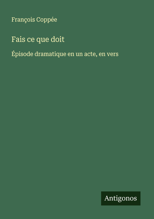 Knjiga Fais ce que doit François Coppée