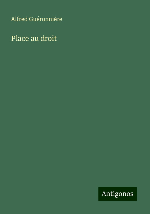 Книга Place au droit Alfred Guéronnière