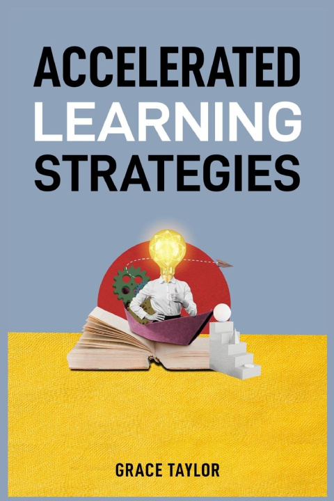 Knjiga ACCELERATED LEARNING STRATEGIES GRACE TAYLOR