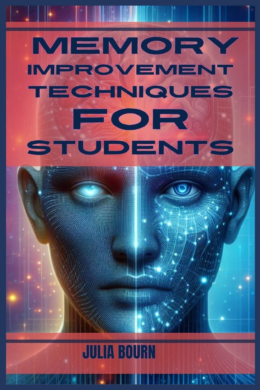 Knjiga MEMORY IMPROVEMENT TECHNIQUES FOR STUDENTS JULIA BOURN