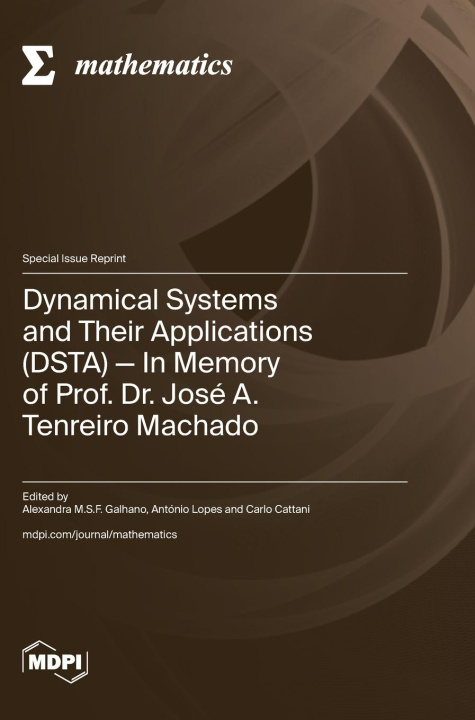 Book Dynamical Systems and Their Applications (DSTA) Alexandra M.S.F. Galhano