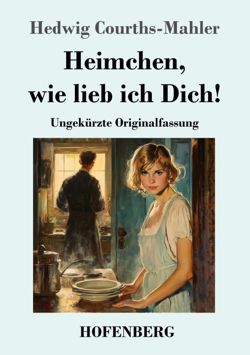 Книга Heimchen, wie lieb ich Dich! Hedwig Courths-Mahler