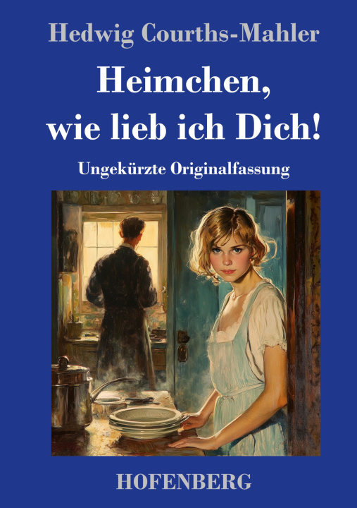 Книга Heimchen, wie lieb ich Dich! Hedwig Courths-Mahler