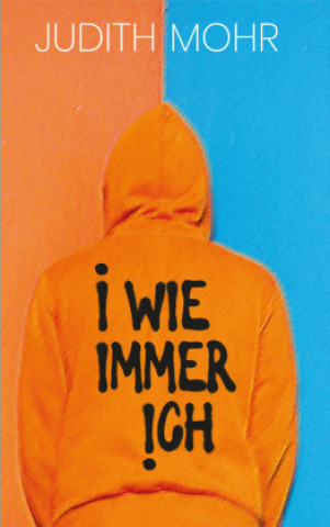 Книга I wie immer ich Judith Mohr