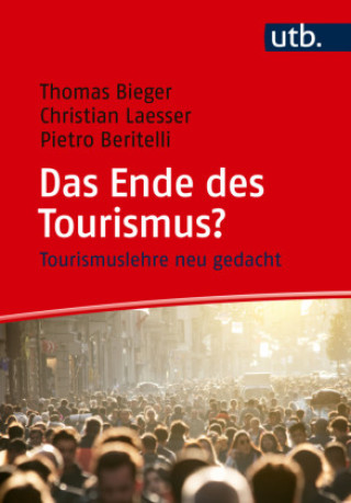 Knjiga Das Ende des Tourismus? Christian Laesser