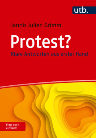 Knjiga Protest? Frag doch einfach! Jannis Julien Grimm