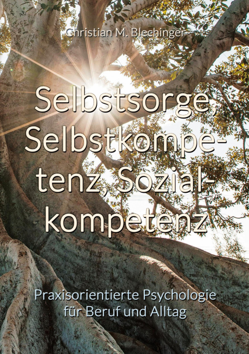 Libro Selbstsorge, Selbstkompetenz, Sozialkompetenz Christian M. Blechinger