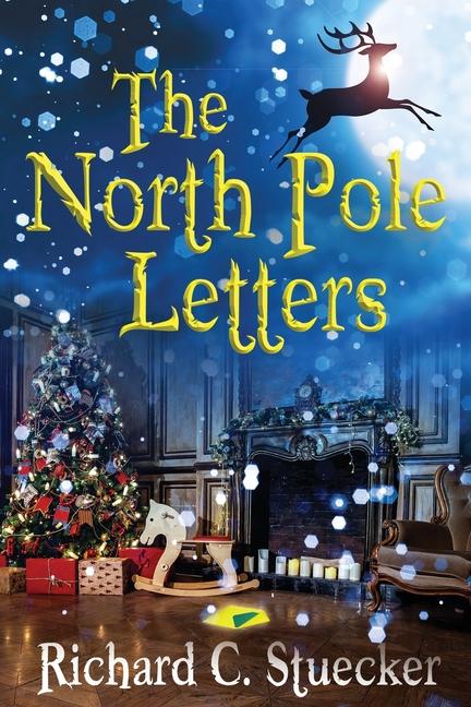 Книга The North Pole Letters Richard C. Stuecker