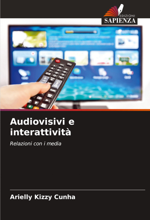 Kniha Audiovisivi e interattivit? Arielly Kizzy Cunha