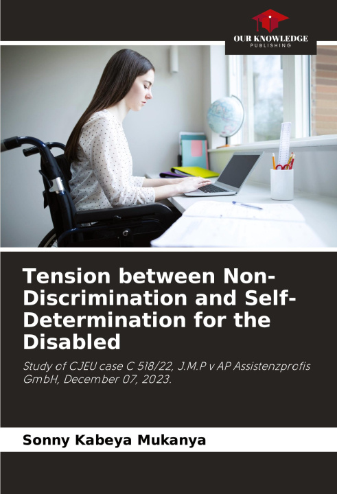 Knjiga Tension between Non-Discrimination and Self-Determination for the Disabled Sonny Kabeya Mukanya