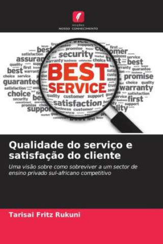 Knjiga Qualidade do serviço e satisfaç?o do cliente Tarisai Fritz Rukuni