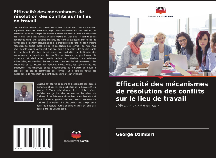 Knjiga Efficacité des mécanismes de résolution des conflits sur le lieu de travail George Dzimbiri