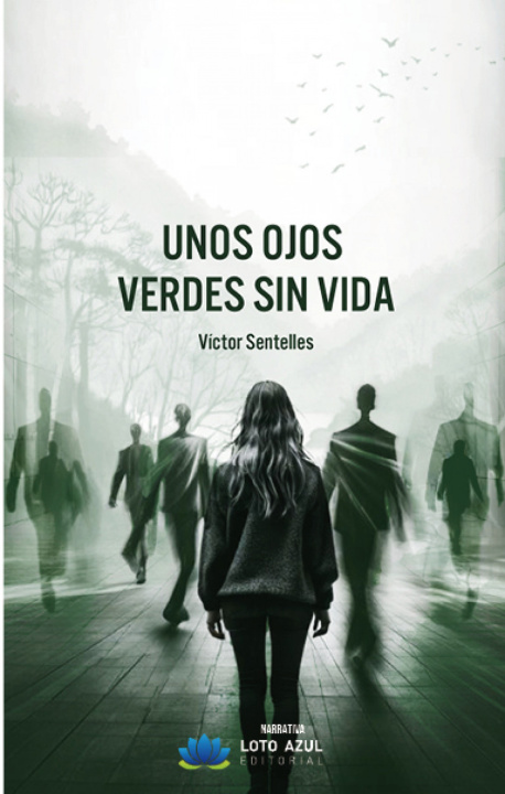 Книга Unos ojos verdes sin vida Víctor Sentelles