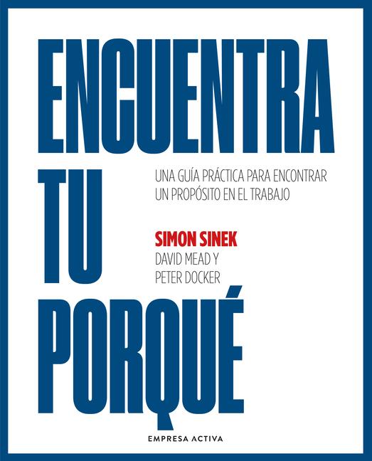 Knjiga Encuentra Tu Porque Simon Sinek