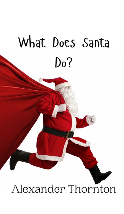 Knjiga What Does Santa Do? Alexander Thornton
