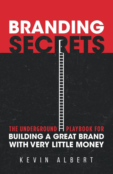 Knjiga Branding Secrets Kevin Albert