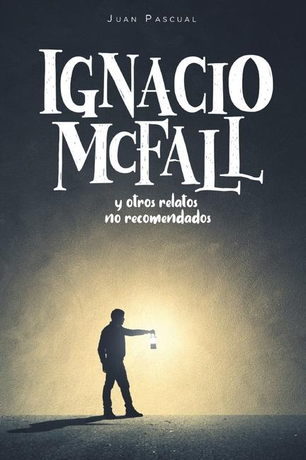Knjiga Ignacio McFall Juan Alexander Pascual