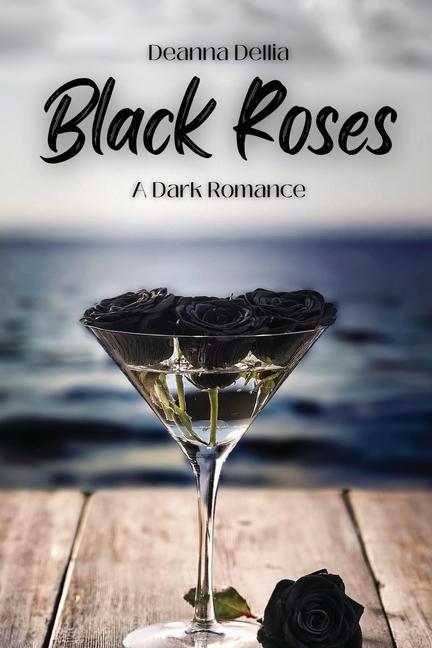 Knjiga Black Roses Deanna Dellia