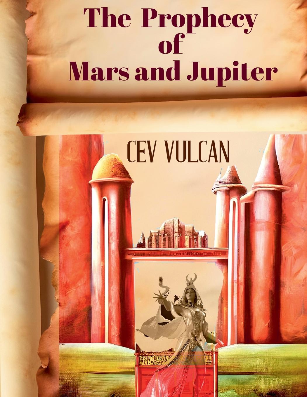 Knjiga The  Prophecy of Mars and Jupiter C.E.VULCAN