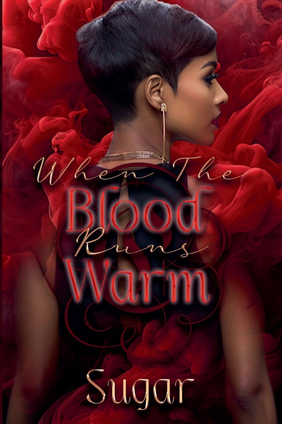 Libro When The Blood Runs Warm Sugar