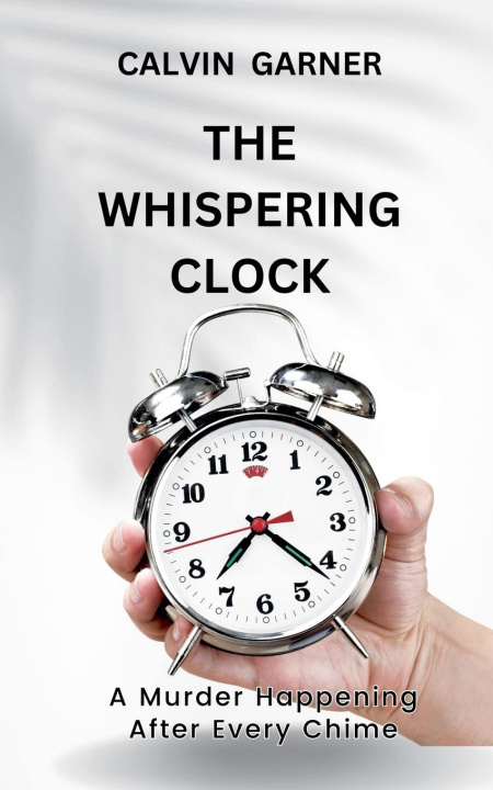 Knjiga The Whispering Clock Calvin Garner