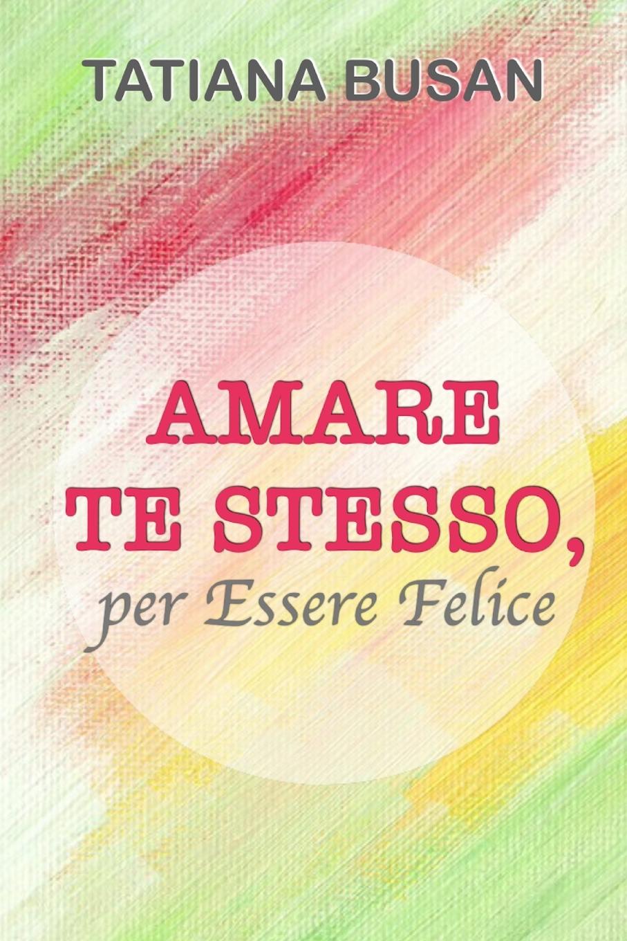 Knjiga Amare Te Stesso Tatiana Busan