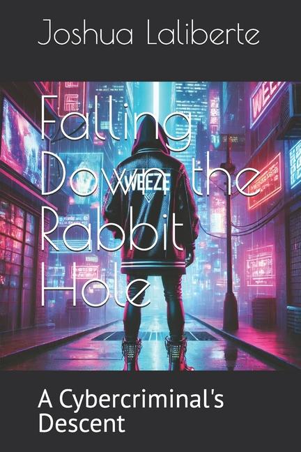 Knjiga Falling Down the Rabbit Hole Joshua Laliberte