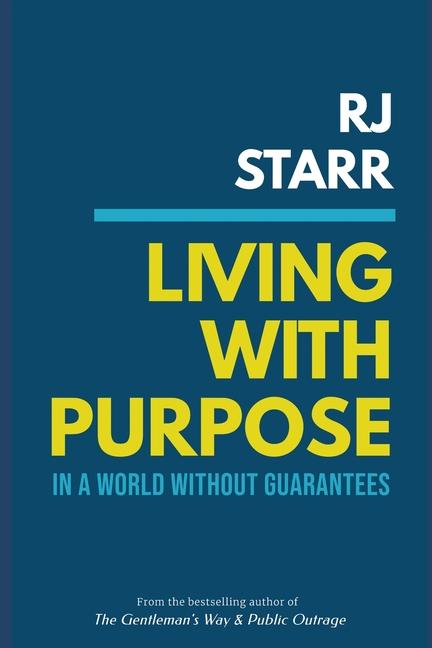 Buch Living with Purpose in a World Without Guarantees RJ Starr