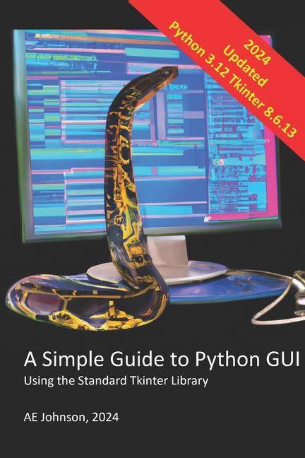 Knjiga A Simple Guide to Python GUI AE Johnson