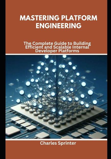 Knjiga Mastering Platform Engineering Charles Sprinter