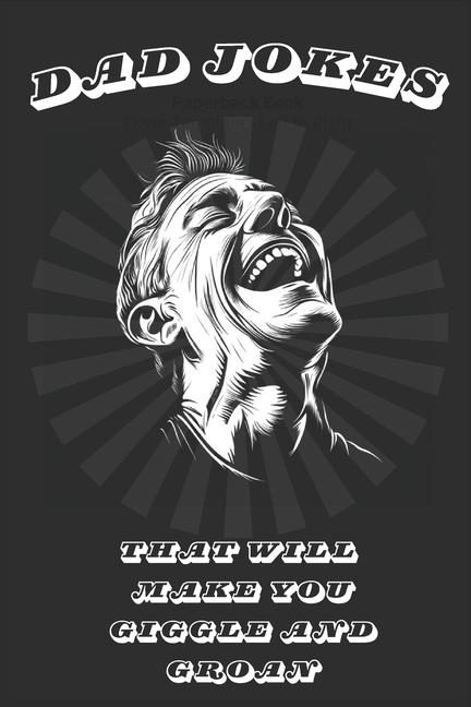 Knjiga Dad Jokes Giggle and Groan Publishing