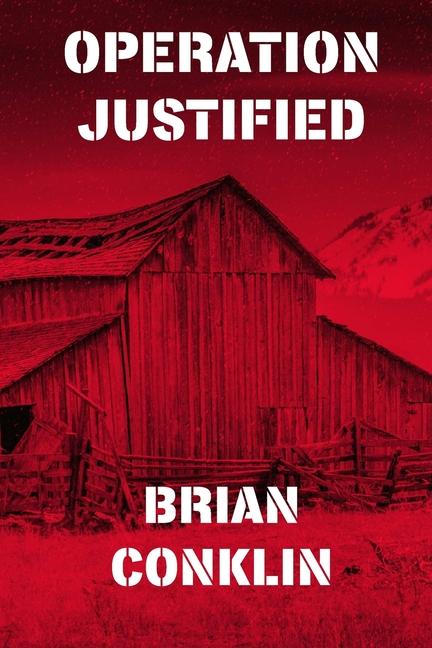 Knjiga Operation Justified Brian Conklin