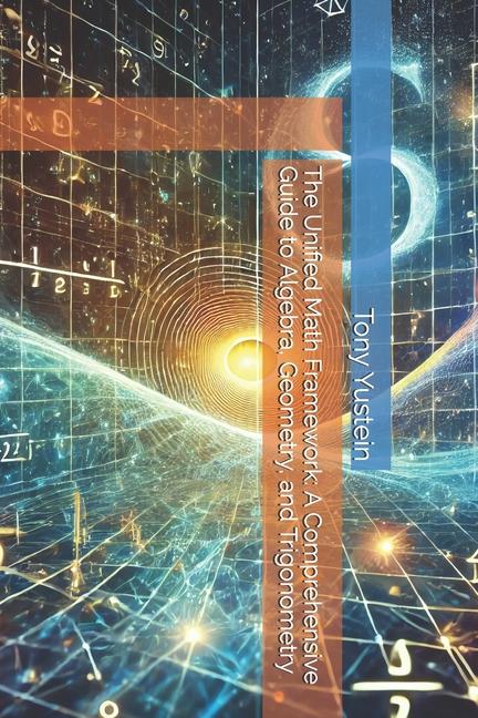 Knjiga The Unified Math Framework Tony Yustein