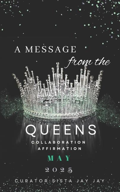 Kniha A Message from the Queens-May 2025 Sista Jay Jay