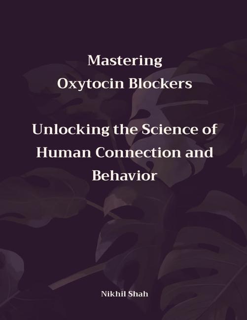 Könyv Mastering Oxytocin Blockers Sony Shah