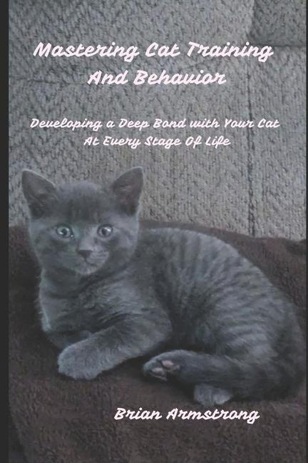 Knjiga Mastering Cat Training & Behavior Brian Armstrong