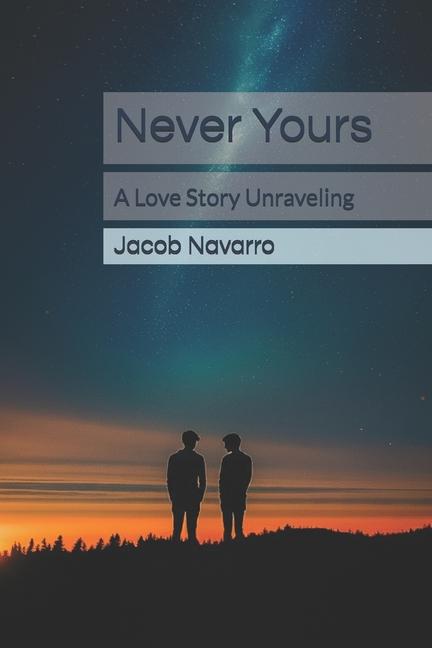 Книга Never Yours Jacob J Navarro