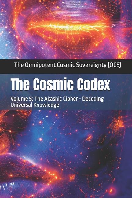 Buch The Cosmic Codex The Omnipotent Cosmic Sovereignty (OCS)