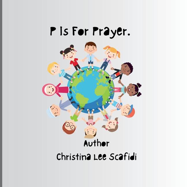 Knjiga P is For Prayer christina lee Scafidi