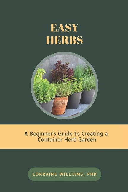 Knjiga Easy Herbs Lorraine Williams PhD
