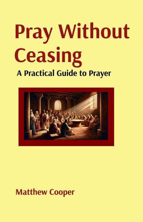 Knjiga Pray Without Ceasing Matthew Cooper