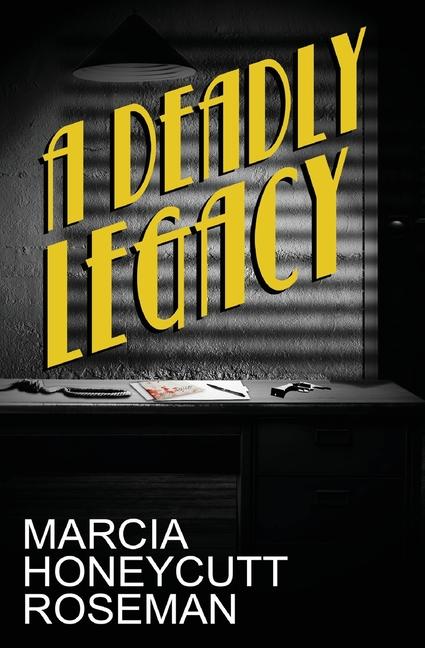 Knjiga A Deadly Legacy Marcia Honeycutt Roseman