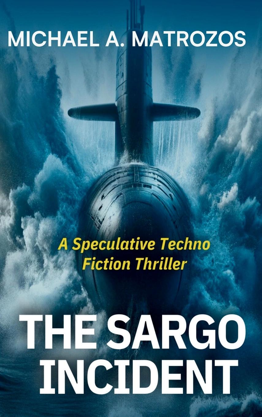 Knjiga The Sargo Incident Michael A. Matrozos