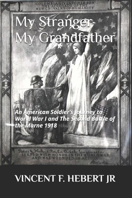 Knjiga My Stranger, My Grandfather Vincent F. Hebert Jr