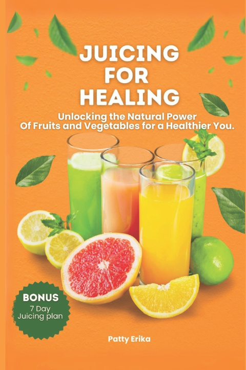 Knjiga Juicing for Healing Patty Erika
