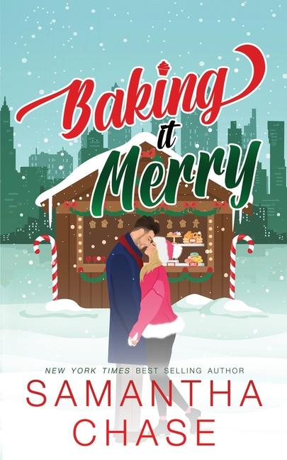 Knjiga Baking it Merry Samantha Chase