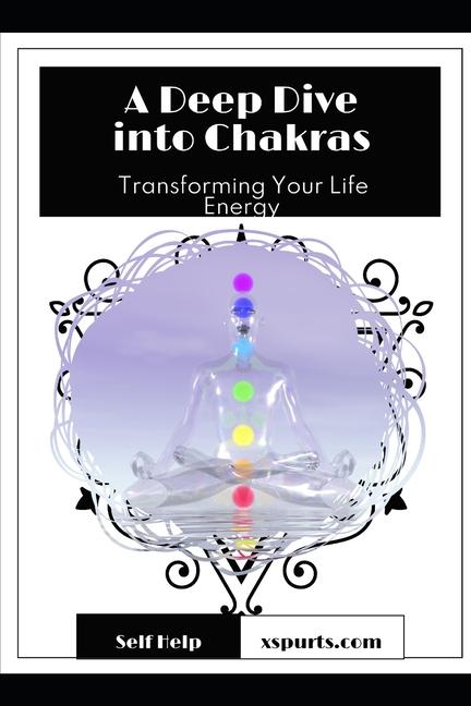 Knjiga A Deep Dive into Chakras Lily N. Sinclair