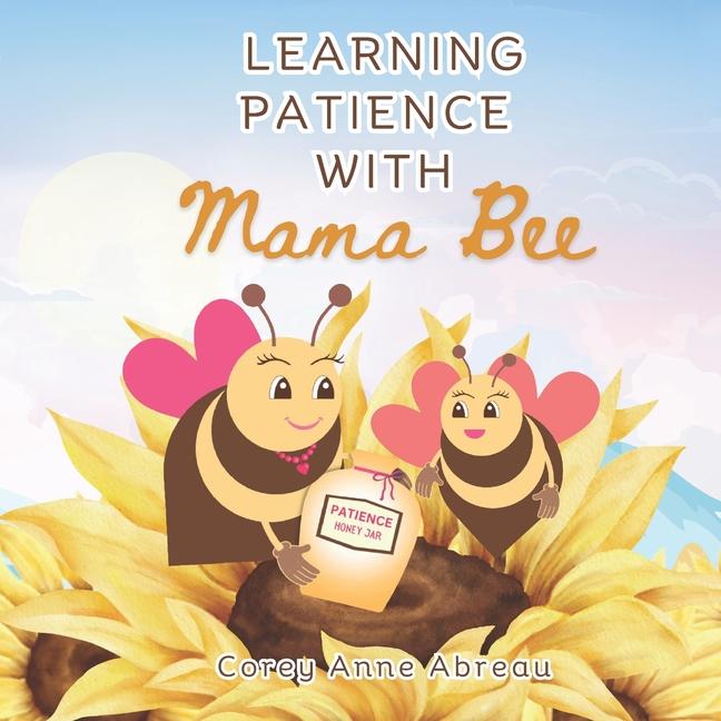 Knjiga Learning Patience with Mama Bee Corey Anne Abreau