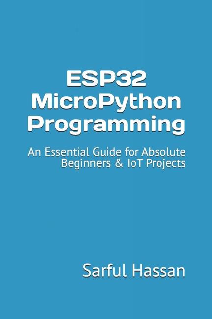 Libro ESP32 MicroPython Programming Sarful Hassan