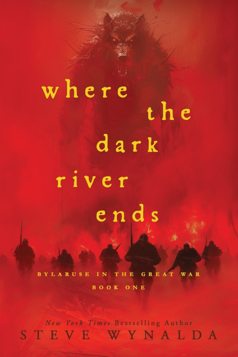 Knjiga Where the Dark River Ends Steve Wynalda